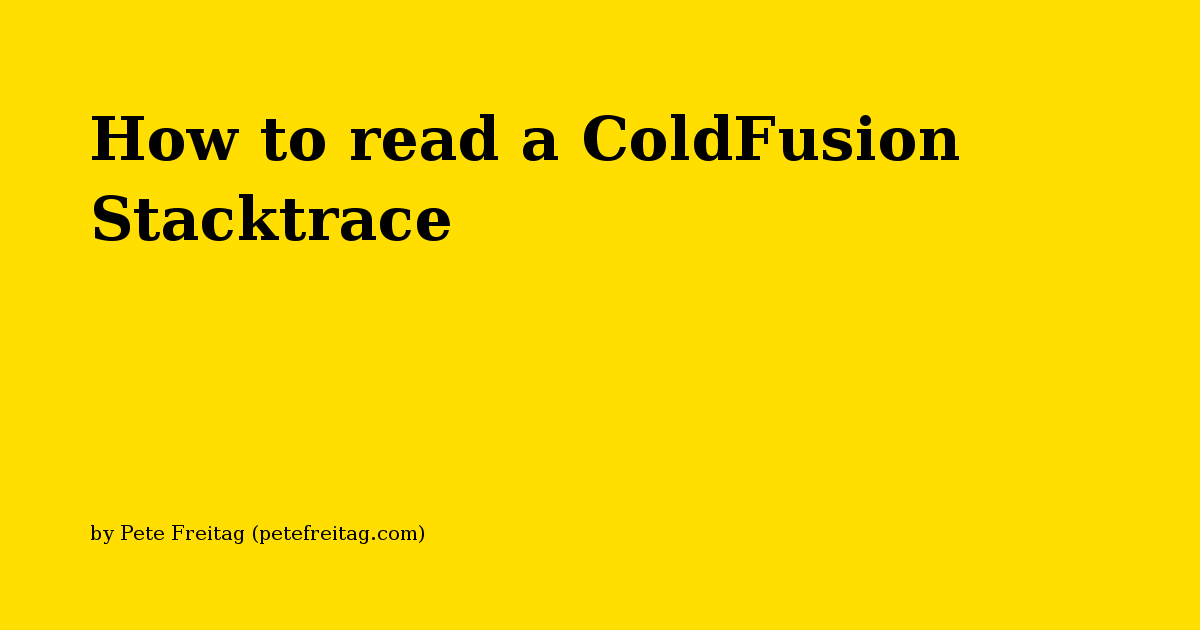 While there are many resources specific to Java on reading a stacktrace, I don't think there are many related to ColdFusion or CFML. So let's make one